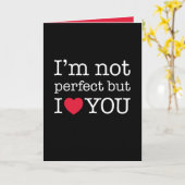 Ich bin nicht perfekt, aber ich Liebe dich Karte (Gelbe Blume)