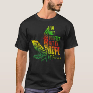 Ich bin nicht perfekt, aber ich_m Dope als Hippie  T-Shirt