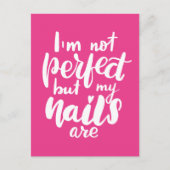 Ich bin nicht perfekt, aber meine Nägel sind Postkarte (Vorderseite)