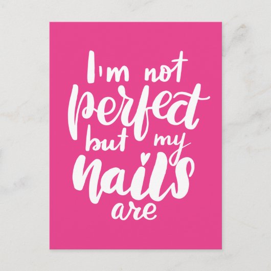 Ich bin nicht perfekt, aber meine Nägel sind Postkarte (Vorderseite)