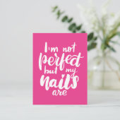 Ich bin nicht perfekt, aber meine Nägel sind Postkarte (Stehend Vorderseite)
