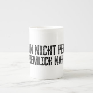 Ich bin nicht perfekt - aber ziemlich nah dran! porzellantasse