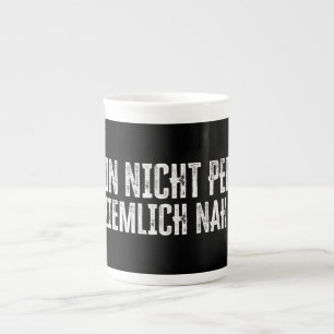 Ich bin nicht perfekt - aber ziemlich nah dran! porzellantasse