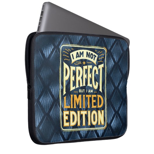 Ich bin nicht perfekt, ich bin Limited Edition Mot Laptopschutzhülle (Vorne Rechts)