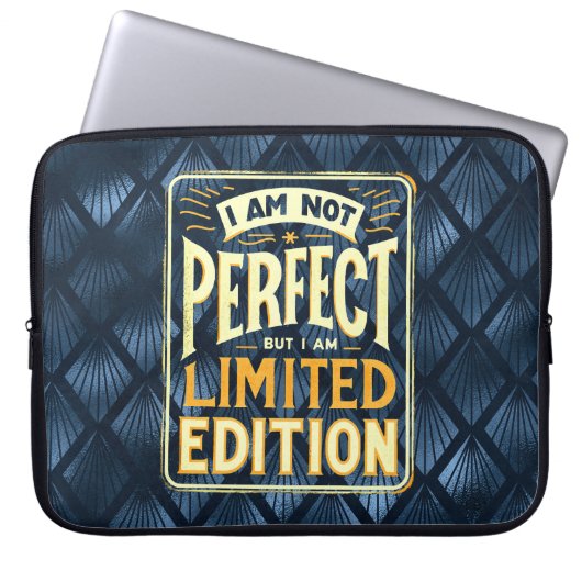 Ich bin nicht perfekt, ich bin Limited Edition Mot Laptopschutzhülle (Vorderseite)