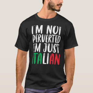 Ich bin nicht pervertiert im Italienischen Flaggen T-Shirt