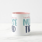 Ich bin nicht regelmäßig müde, ich bin Krankenschw Tasse (Zentrum)