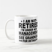 Ich bin nicht RETIRED, ich stehe unter neuem Manag Kaffeetasse (Links)