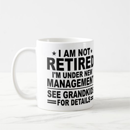 Ich bin nicht RETIRED, ich stehe unter neuem Manag Kaffeetasse (Links)