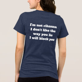 Ich bin nicht Rihanna, ich mag es nicht, wenn du l Tri-Blend Shirt