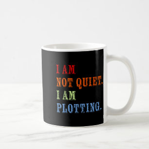 Ich bin nicht ruhig, ich plane lustige Schreibzita Kaffeetasse