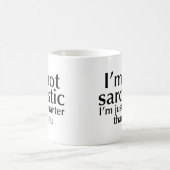 Ich bin nicht sarkastisch kaffeetasse (Mittel)