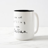 ich bin nicht schreiend ich bin italienisch zweifarbige tasse (VorderseiteRechts)