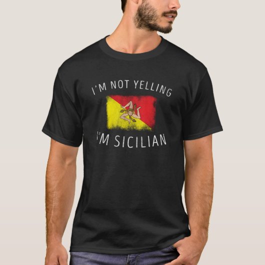 Ich bin nicht schreiend ich bin sizilianischer T-Shirt (Vorderseite)