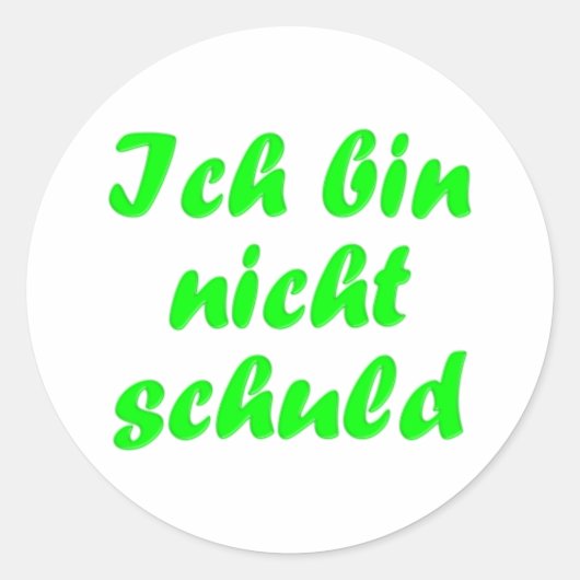 Ich bin nicht Schuld Runder Aufkleber (Vorderseite)