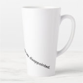 Ich bin nicht schwer, ich bin chronisch enttäuscht milchtasse (Rechts)