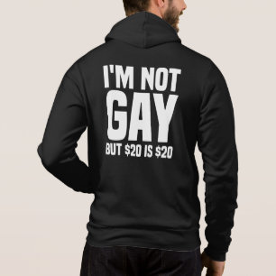 Ich bin nicht schwul, aber $20 sind $20-45324 hoodie