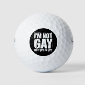 Ich bin nicht schwul, aber $20 sind $20 lustige LG Golfball (Vorderseite)