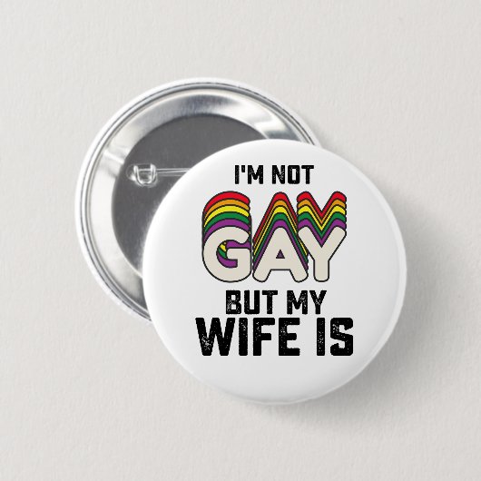 Ich bin nicht schwul, aber meine Ehefrau ist Button (Vorne & Hinten)