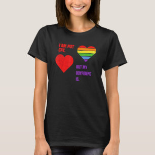 Ich bin nicht schwul, aber meine Freundin ist ein  T-Shirt