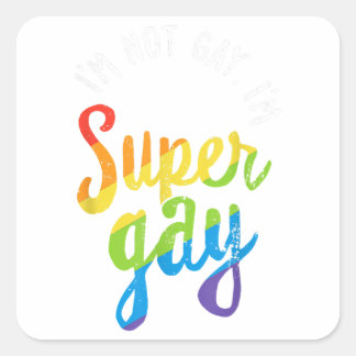 Ich bin nicht schwul, ich bin Super Gay T Shirt -  Quadratischer Aufkleber