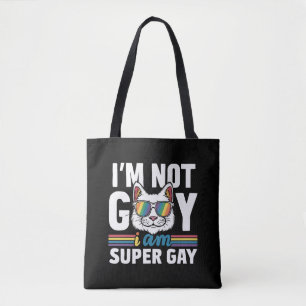Ich bin nicht schwul, ich bin super schwul LGBT Ga Tasche