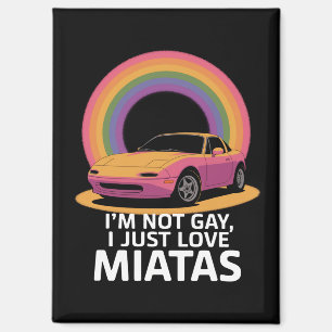 Ich bin nicht schwul, ich liebe einfach Miatas LGB Magnet
