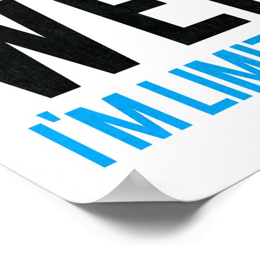 Ich bin nicht seltsam, dass ich eine limitierte Au Poster (Ecke)