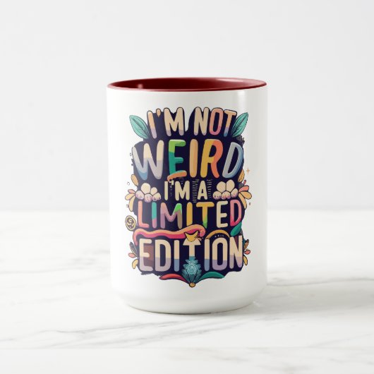 Ich bin nicht seltsam... ich bin eine limitierte A Tasse (Zentrum)