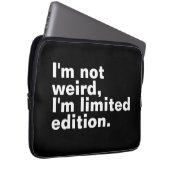 Ich bin nicht seltsam, ich bin limitierte Auflage Laptopschutzhülle (Vorne Rechts)