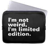 Ich bin nicht seltsam, ich bin limitierte Auflage  Laptopschutzhülle (Vorderseite)