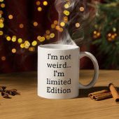 Ich bin nicht seltsam limitierte Auflage lustiger Kaffeetasse
