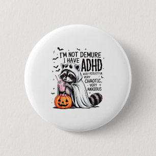 Ich bin nicht sicher, dass ich Ghost Funny Raccoon Button
