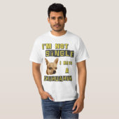 Ich bin nicht Single, ich habe einen Chihuahua T-Shirt (Vorne ganz)