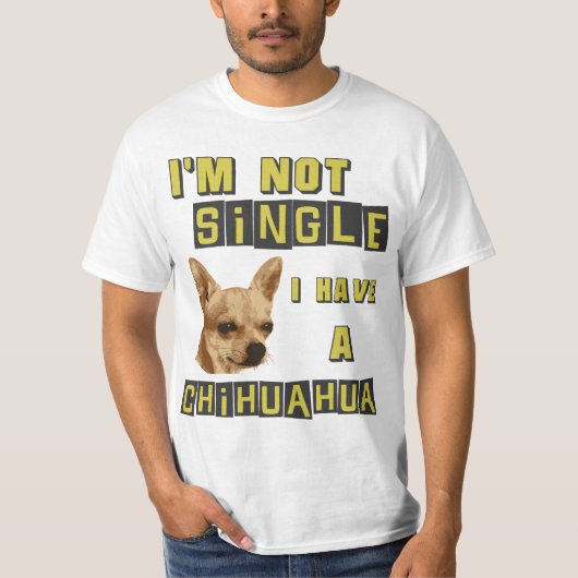 Ich bin nicht Single, ich habe einen Chihuahua T-Shirt (Vorderseite)