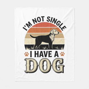 Ich bin nicht Single, ich habe einen Hund Vintage- Fleecedecke