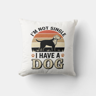Ich bin nicht Single, ich habe einen Hund Vintage- Kissen