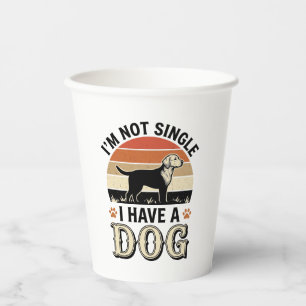Ich bin nicht Single, ich habe einen Hund Vintage- Pappbecher