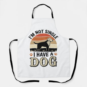 Ich bin nicht Single, ich habe einen Hund Vintage- Schürze