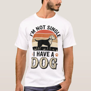 Ich bin nicht Single, ich habe einen Hund Vintage- T-Shirt