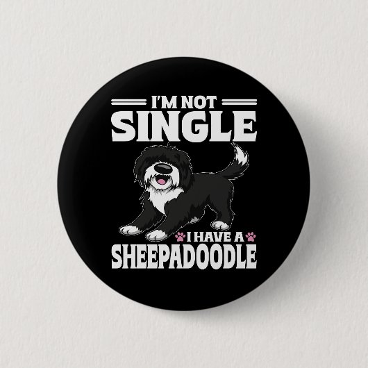 Ich bin nicht Single, ich habe einen Sheepadoodle- Button (Vorderseite)