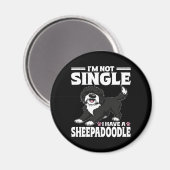Ich bin nicht Single, ich habe einen Sheepadoodle- Magnet (Vorderseite/Rückseite)