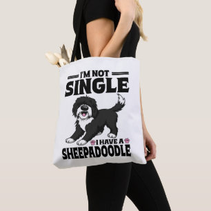 Ich bin nicht Single, ich habe einen Sheepadoodle- Tasche