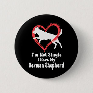 Ich bin nicht Single, ich habe mein German Shepher Button