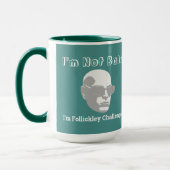 Ich bin nicht so blind, dass ich Follickley-Heraus Tasse (Links)