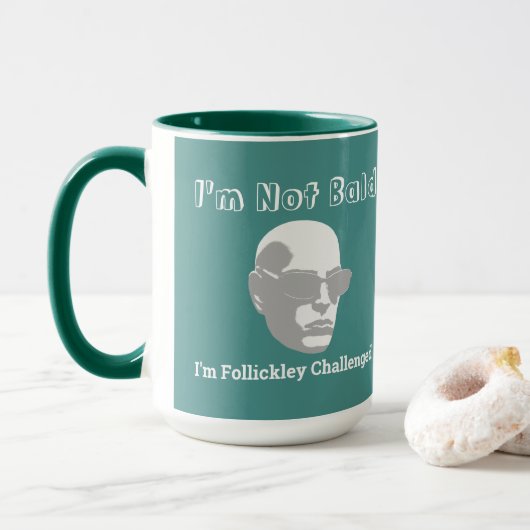 Ich bin nicht so blind, dass ich Follickley-Heraus Tasse (Mit Donut)