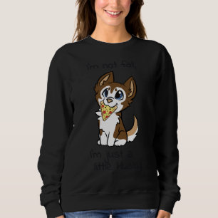 Ich bin nicht so fett, dass ich nur ein kleiner Hu Sweatshirt