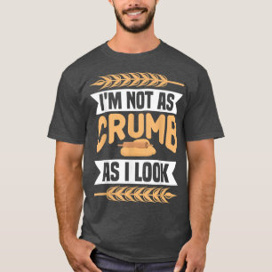 Ich bin nicht so krumm, wie ich Bäckerei Bäckereie T-Shirt