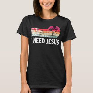 Ich bin nicht so perfekt Christlich, dass ich Jesu T-Shirt