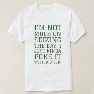 Ich bin nicht so sehr damit beschäftigt, den Tag  T-Shirt